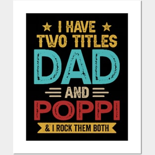 I Have Two Titles Dad And Poppi Funny Fathers Day Posters and Art